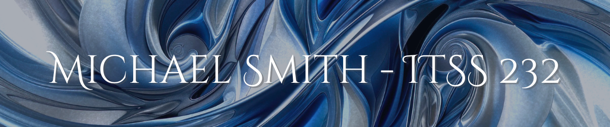 Elegant blue swirling abstract design creating a flowing, professional background for Michael Smith - ITSS 232. The design conveys a sense of calm and sophistication, suitable for an academic context.